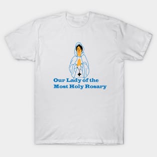 Our Lady Of The Holy Rosary T-Shirt